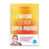 L'autisme est mon super-pouvoir