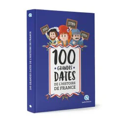 100 Grandes dates de l'histoire de France