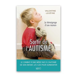 Le témoignage d'une maman : Sortir de l'autisme