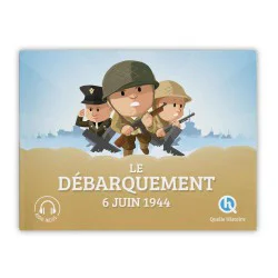 Le Débarquement : 6 Juin 1944