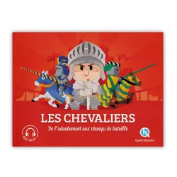 Les Chevaliers : de l'adoubement aux champs de bataille