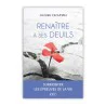 Renaître à ses deuils