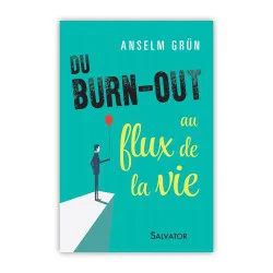 Du burn-out au flux de la vie