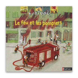 Kididoc Le feu et les pompiers