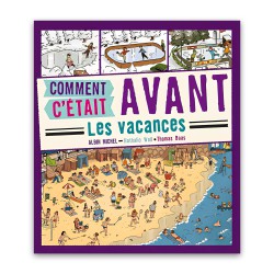 Comment c'était avant : Les vacances