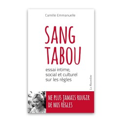 Sang tabou : essai intime, social et culturel sur les règles